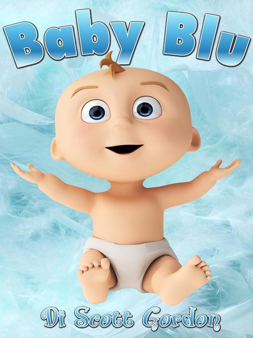 Title details for Baby Blu by Scott Gordon - Available